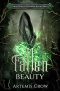 Fallen Beauty (FRACTURED CROWNS #2) by Artemis Crow