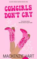 Cowgirls Don't Cry by Mackenzie Hart