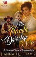 His Nevada Doorstep Bride: A Western Historical Romance Book by Hannah Lee Davis
