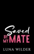Saved By My Mate (Twisted Oak Pack: First Responders #6) by Luna Wilder