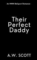 Their Perfect Daddy : An MMM Bellport Romance (Bellport) by A.W. Scott