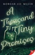 A Thousand Tiny Promises by Morgan Lee Miller