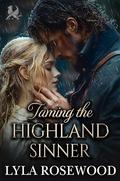 Taming the Highland Sinner: Scottish Damsel in Distress Romance (The Highland Vowbreakers #1) by Lyla Rosewood