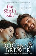 The SEAL's Secret Baby (Love in Uniform: The Silver Strand SEAL Team #1) by Rogenna Brewer