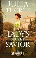 A Lady’s Secret Savior: A Historical Romance Novel (Daughters of the Season #1) by Julia Thorne