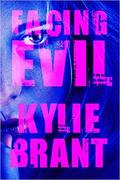 Facing Evil by Kylie Brant