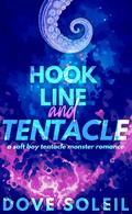 Hook, Line, and Tentacle (Hook Trilogy #1) by Dove Soleil