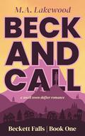 Beck and Call: A Small Town Shifter Romance (Beckett Falls #1) by M.A. Lakewood