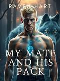 My Mate and His Pack by Raven Hart