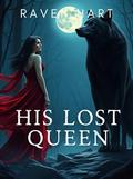 His Lost Queen by Raven Hart
