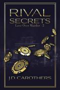Rival Secrets by J.D. Carothers