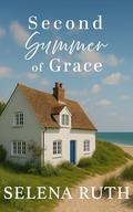 Second Summer of Grace: (Seabrook #1) by Selena Ruth