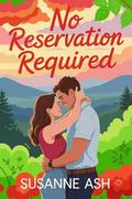 No Reservation Required (The Alphabet Sweethearts #14) by Susanne Ash