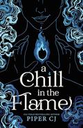 A Chill in the Flame (Villains #1) by Piper C.J.