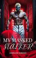 My Masked Stalker (Hollowbrook Haunted House #1) by Stéphanie Noircent