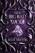 Her Big Bad Wolf by Julie Trettel