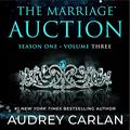 The Marriage Auction: Season One, Volume Three by Audrey Carlan, Samantha Brentmoor