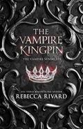 The Vampire Kingpin by Rebecca Rivard