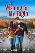 Wishing for Mr. Right (The Adair Family #2) by Sarah Vance-Tompkins