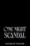 One Night Scandal (ONS #2) by Katelyn Taylor