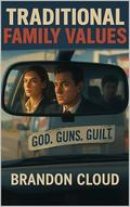 Traditional Family Values by Brandon Cloud