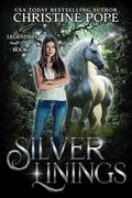Silver Linings: A Magical Urban Fantasy (Legendary #1) by Christine Pope