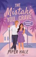 The Mistake You Crave by Piper Hale