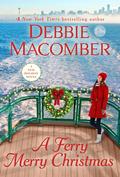 A Ferry Merry Christmas by Debbie Macomber