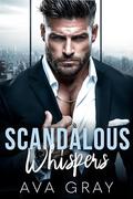 Scandalous Whispers by Ava Gray