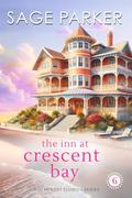 The Inn at Crescent Bay by Sage Parker