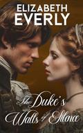 The Duke's Wall of Silence: A Historical Romance Novel (Teatime Vows #2) by Elizabeth Everly
