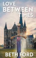 Love Between Times by Beth Ford