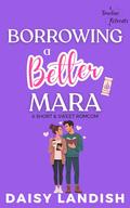Borrowing a Better Mara (Timeline Retreats #1) by Daisy Landish