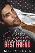 Baby Surprise for my Brother's Best Friend (The Marchettis #3) by Misty Ellis