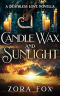 Candle Wax and Sunlight by Zora Fox