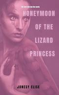 Honeymoon of the Lizard Princess by Jonesy Elise