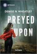 Preyed Upon (A West Coast Crime Story #5) by Denise N. Wheatley