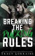 Breaking The Pucking Rules by Tracy Lorraine