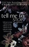 Tell Me to Stop Box Set: Complete Series Books 1-6 by Charlotte Byrd
