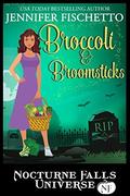 Broccoli & Broomsticks (Nocturne Falls Universe #1) by Jennifer Fischetto