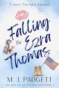 Falling for Ezra Thomas (Life With the Thomas Brothers #4) by M.J. Padgett