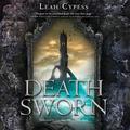 Death Sworn Lib/E (Death Sworn #1) by Cris Dukehart