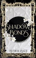 Shadow Bonds (Shadow War Academy #1) by Rumer Hale