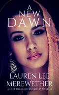 A New Dawn: A Lost Pharaoh Chronicles Complement Novella (The Lost Pharaoh Chronicles Complement #2.5) by Lauren Lee Merewether