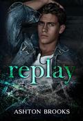 Replay (Saints vs. Pirates #2) by Ashton Brooks