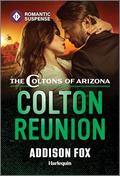 Colton Reunion (The Coltons of Arizona #6) by Addison Fox