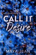 Call It Desire (One for All #1) by Maya Jean