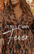 Curvy Cabin Fever: A Plus Size/Curvy Reverse Harem Romance by Linzvonc