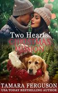 TWO HEARTS' CHRISTMAS MISSION (Two Hearts Wounded Warrior Romance #34) by Tamara Ferguson