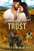 Earning Her Trust (Valor Ridge #2) by Tonya Burrows